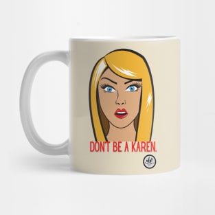 Don't be a Karen Mug